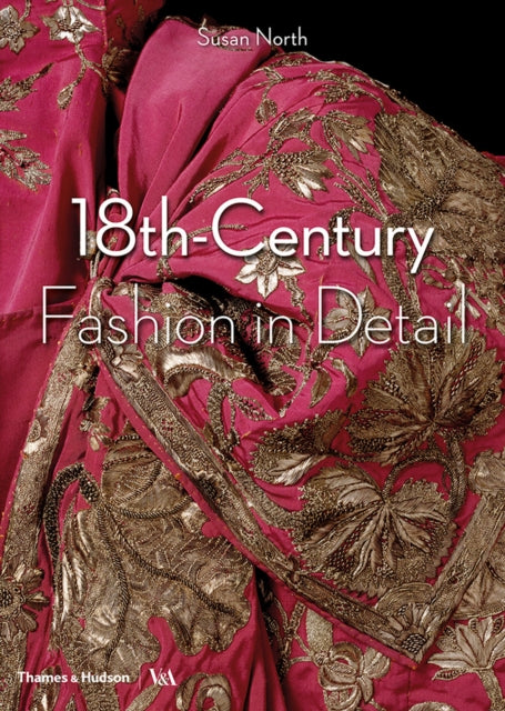 18th-Century Fashion in Detail - Susan North