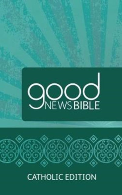 Front cover of Good News Bible (GNB) Catholic Edition Bible -, hardback