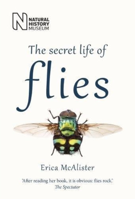 The Secret Life of Flies - Erica McAlister