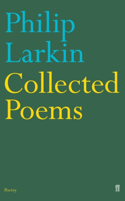 Collected Poems - Philip Larkin