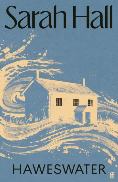 Haweswater : 'A writer of show-stopping genius.' GUARDIAN - Sarah Hall