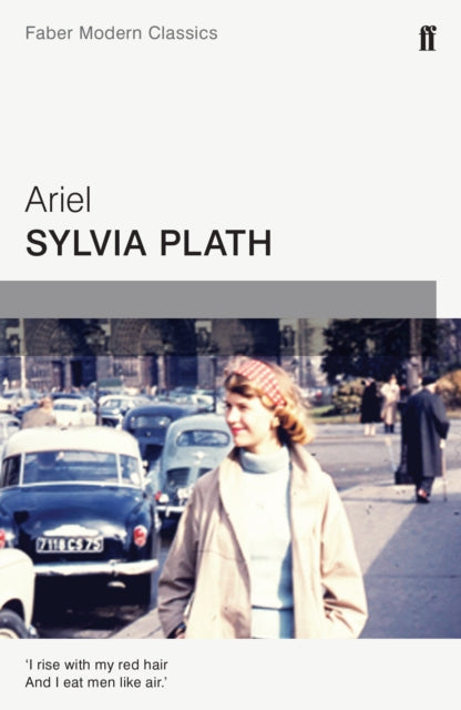 Ariel : Faber Modern Classics - Sylvia Plath