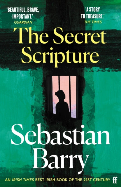 The Secret Scripture : AN IRISH TIMES BEST IRISH BOOK OF THE 21ST CENTURY - Sebastian Barry