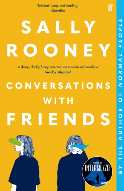 Conversations with Friends : 'Brilliant, funny and startling.' GUARDIAN - Sally Rooney