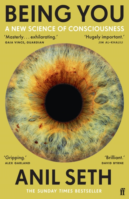 Being You : A New Science of Consciousness (The Sunday Times Bestseller) - Professor Anil Seth