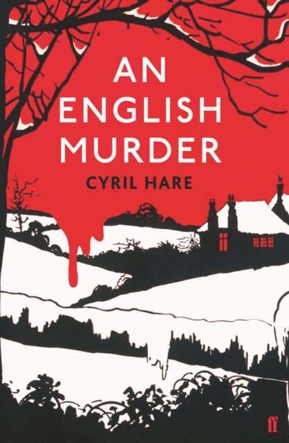 An English Murder : The Golden Age Classic Christmas Mystery - Cyril Hare
