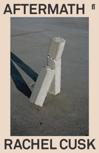 Aftermath : On Marriage and Separation 'Cusk breaks all the rules' Independent - Rachel Cusk
