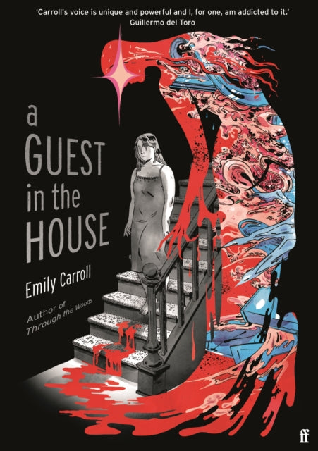 A Guest in the House : `Vividly drawn and masterfully plotted.' Observer, GRAPHIC NOVEL OF THE MONTH - E.M. Carroll