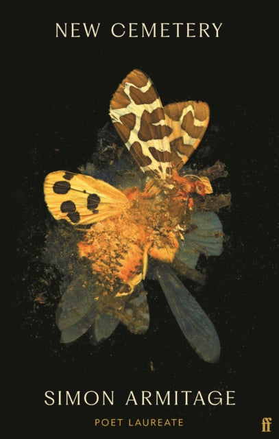 New Cemetery : The new collection from the Poet Laureate - Simon Armitage
