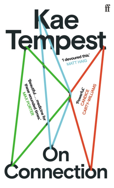 On Connection : 'Powerful' MATT HAIG - Kae Tempest