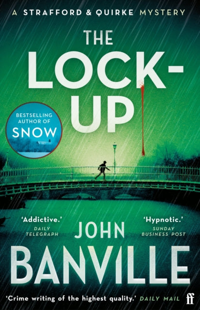 The Lock-Up : A Strafford and Quirke Murder Mystery - John Banville