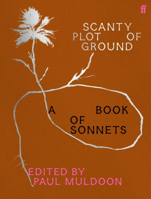 Scanty Plot of Ground : A Book of Sonnets - Paul Muldoon