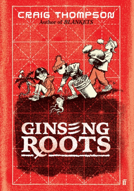 Ginseng Roots : A Guardian Graphic Novel of the Year - Craig Thompson