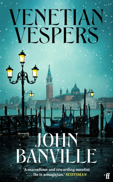 Venetian Vespers : 'Wickedly entertaining' IRISH TIMES - John Banville
