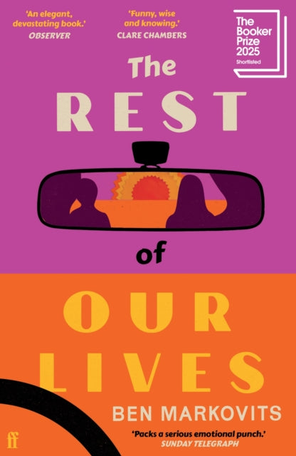 The Rest of Our Lives : Shortlisted for the Booker Prize 2025 - Benjamin Markovits
