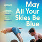 May All Your Skies Be Blue : An unforgettable novel perfect for fans of Louise Kennedy and Michael Magee