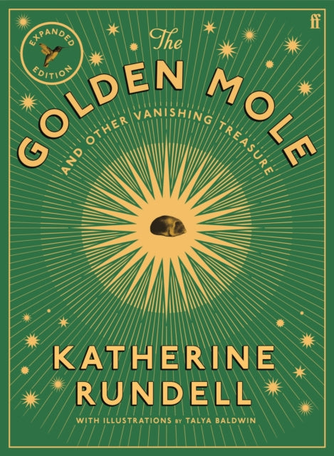 The Golden Mole : and Other Vanishing Treasure ('A rare and magical book.' Bill Bryson) - Katherine Rundell