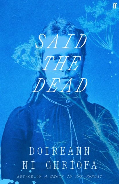 Front cover of Said the Dead by Doireann Ni Ghriofa, hardback
