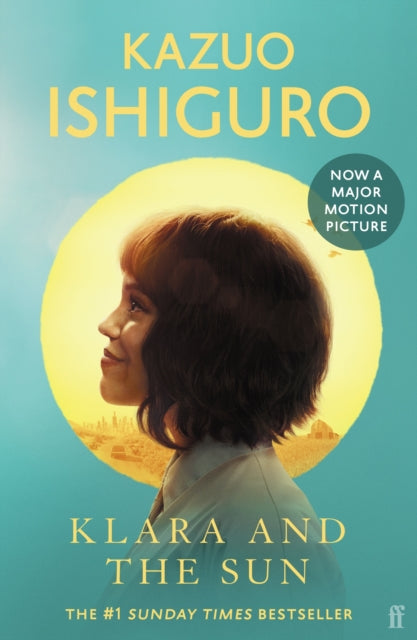 Klara and the Sun : The Times and Sunday Times Book of the Year - Kazuo Ishiguro