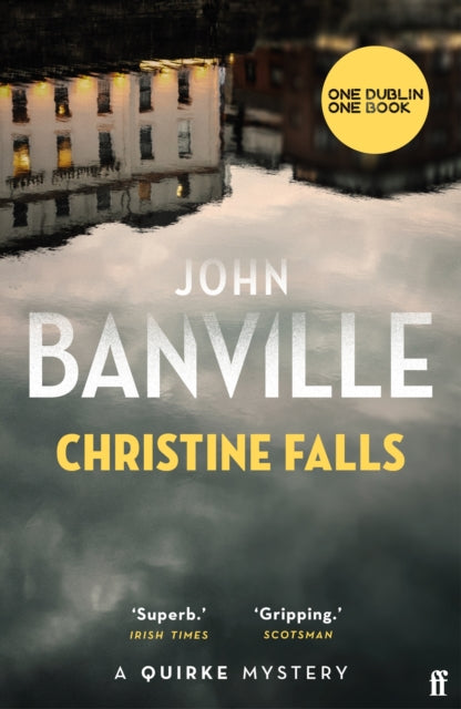 Christine Falls : A One Dublin One Book Pick - John Banville