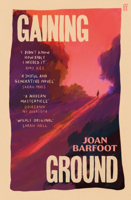 Gaining Ground : 'A life-changing book' (Samantha Harvey) - Joan Barfoot