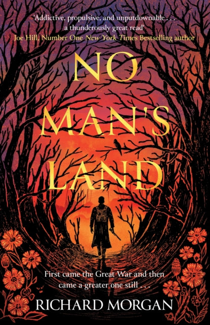 No Man's Land : The explosive, dark WWI novel for horror and fantasy readers alike - Richard Morgan