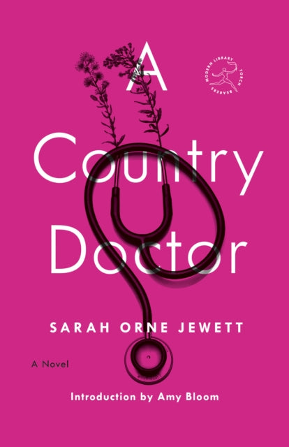 A Country Doctor : A Novel - Amy Bloom