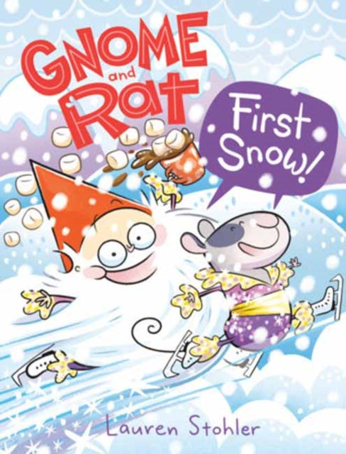 Gnome and Rat: First Snow! : (A Graphic Novel) - Lauren Stohler