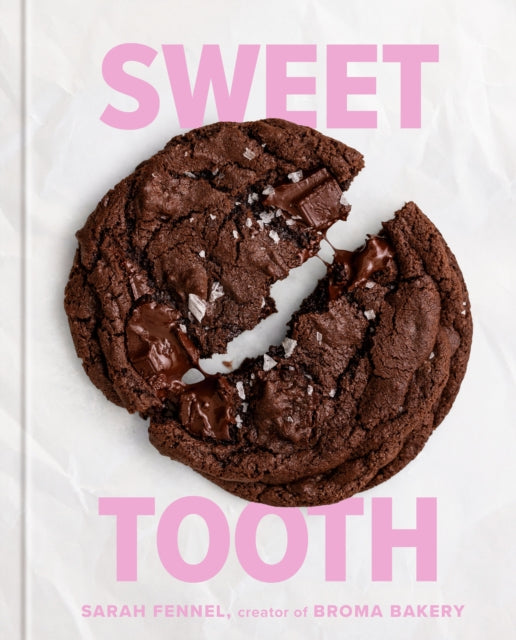 Sweet Tooth : 100 Desserts to Save Room For A Baking Book - Sarah Fennel