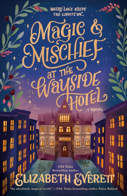 Magic and Mischief at the Wayside Hotel - Elizabeth Everett