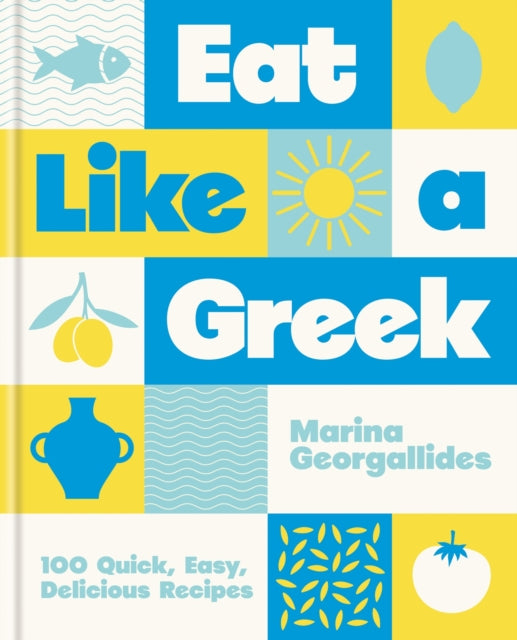 Front cover of Eat Like a Greek, hardback