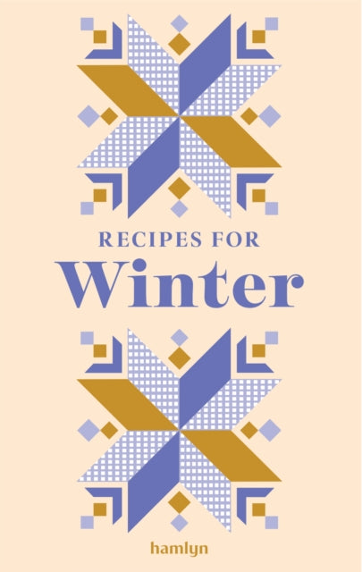 Recipes for Winter : A collection of timeless and trusted recipes - Francesca Huntingdon