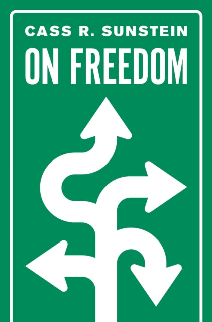 On Freedom - Cass R. Sunstein