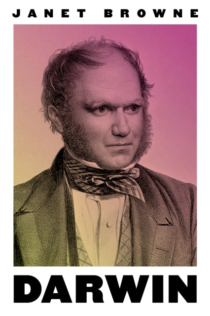 Darwin : A Biography - Janet Browne