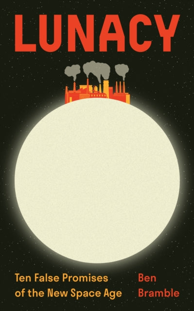 Front cover of Lunacy by Ben Bramble, paperback