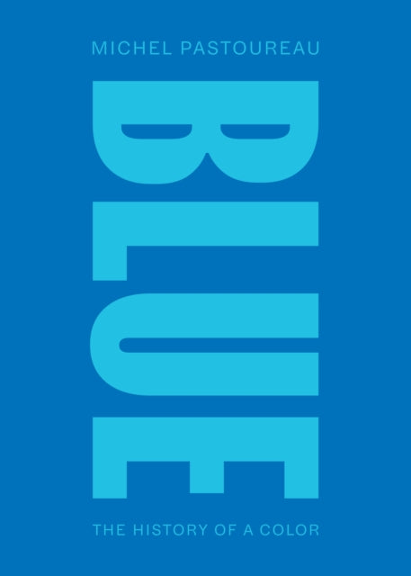 Blue : The History of a Color, Pocket Edition - Michel Pastoureau