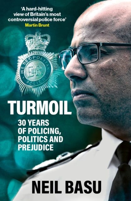 Turmoil: The Official Autobiography : 30 Years of Policing, Politics and Prejudice - Neil Basu
