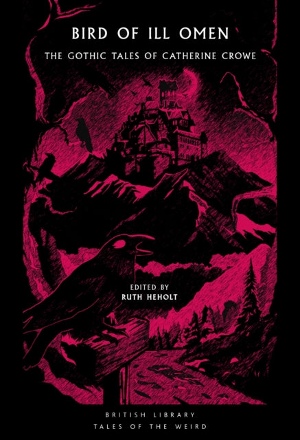 Bird of Ill Omen : The Gothic Tales of Catherine Crowe - Ruth Heholt