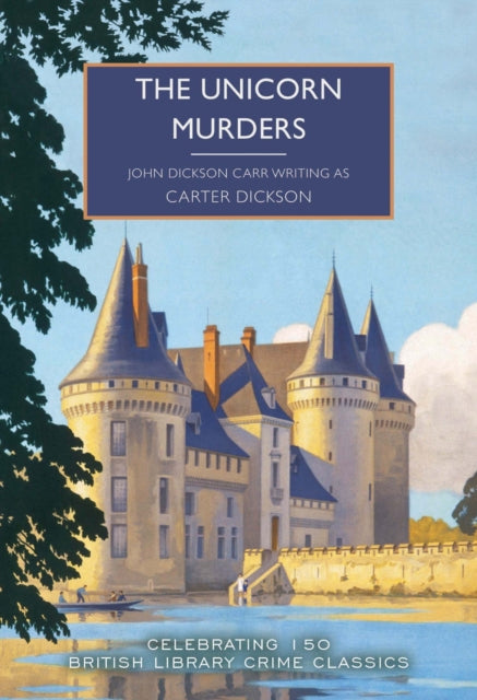 The Unicorn Murders - John Dickson Carr