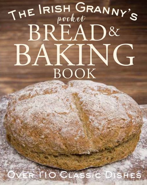 Front cover of The Irish Granny's Pocket Book of Bread and Baking by Tony Potter, hardback