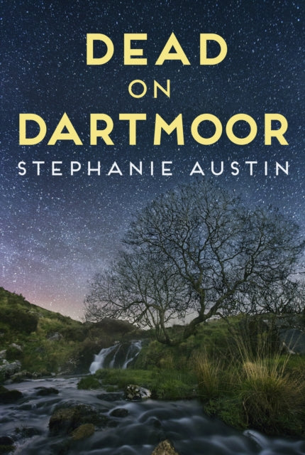 Dead on Dartmoor : The thrilling cosy crime series - Stephanie Austin