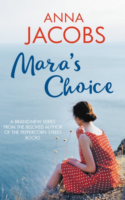 Mara's Choice : The uplifting novel of finding family and finding yourself from the multi-million copy bestselling author - Anna Jacobs