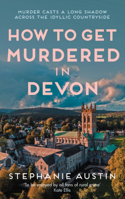 Front cover of How to Get Murdered in Devon by Stephanie Austin, hardback