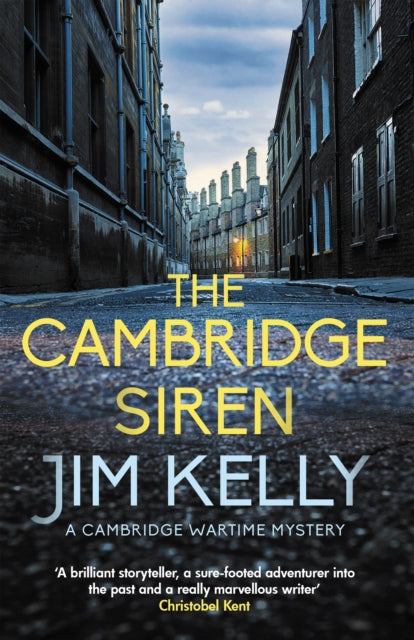 The Cambridge Siren : The thrilling wartime mystery - Jim Kelly
