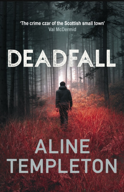 Deadfall : The enthralling Scottish crime thriller