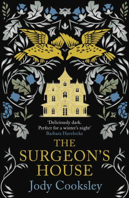 The Surgeon's House : The thrilling Gothic historical mystery - Jody Cooksley