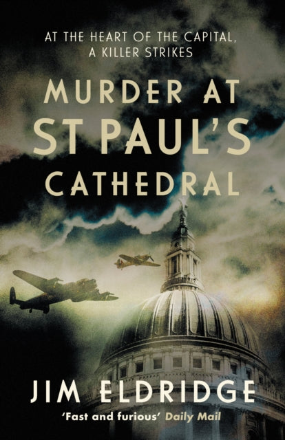Murder at St Paul's Cathedral : The gripping wartime murder mystery - Jim Eldridge