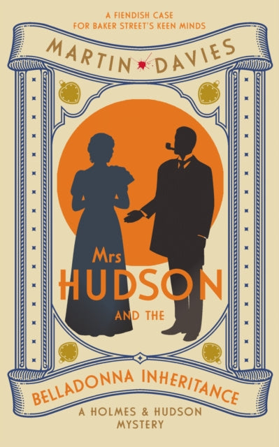 Mrs Hudson and the Belladonna Inheritance : The bestselling series inspired by the great detective's housekeeper - Martin Davies
