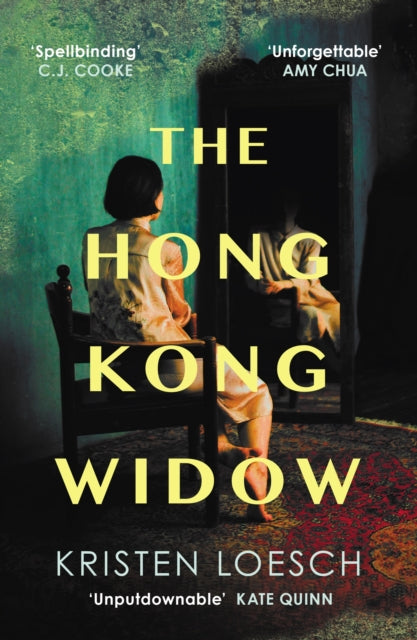 The Hong Kong Widow : The haunting gothic thriller - Kristen Loesch