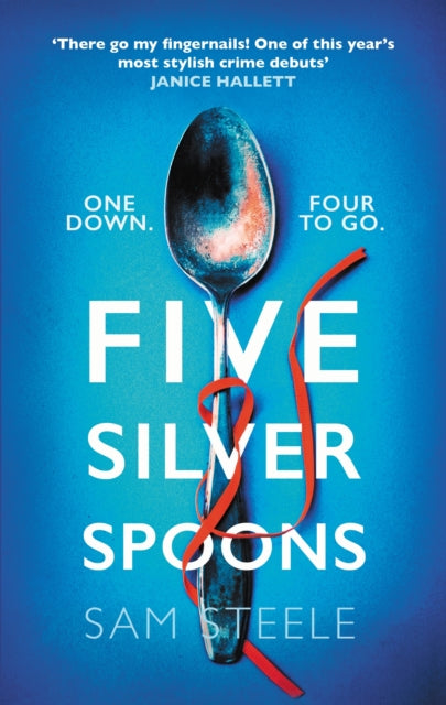 Five Silver Spoons : The edge-of-your-seat crime thriller - Sam Steele